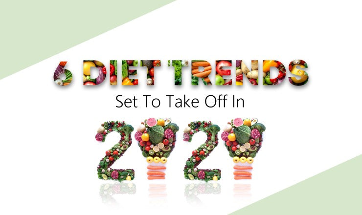 6 Diet Trends Set To Take Off In 2020