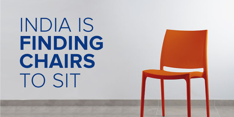 India is Finding Chairs to Sit